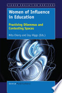 Women of influence in education : practising delimmas and contesting spaces /