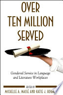 Over ten million served : gendered service in language and literature workplaces /