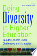 Doing diversity in higher education : faculty leaders share challenges and strategies /