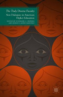 The truly diverse faculty : new dialogues in American higher education /