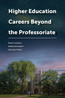 Higher education careers beyond the professoriate /