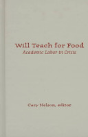 Will teach for food : academic labor in crisis /