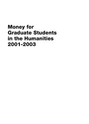 Money for graduate students in the humanities, 2001-2003 /