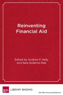 Reinventing financial aid : charting a new course to college affordability /
