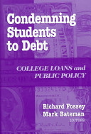 Condemning students to debt : college loans and public policy /