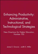 Enhancing productivity : administrative, instructional, and technological strategies /