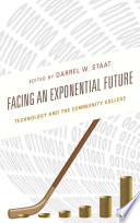 Facing an exponential future : technology and the community college /