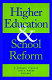 Higher education and school reform /