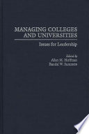 Managing colleges and universities : issues for leadership /