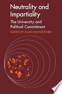 Neutrality and impartiality : the university and political commitment /