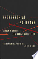Professorial pathways : higher education systems and academic careers in comparative perspective /