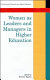 Women as leaders and managers in higher education /