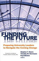 Funding the future : preparing university leaders to navigate impending change /