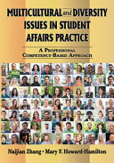 Multicultural and diversity issues in student affairs practice : a professional competency-based approach /