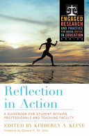 Reflection in action : a guidebook for student affairs professionals and teaching faculty /