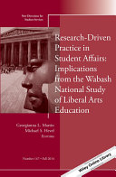 Research-driven practice in student affairs : implications from the Wabash National Study of Liberal Arts Education /