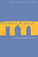 Student affairs : experiencing higher education /