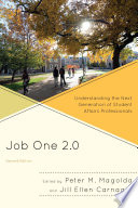 Job one 2.0 : understanding the next generation of student affairs professionals /