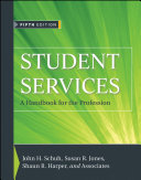 Student services : a handbook for the profession.