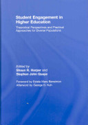 Student engagement in higher education : theoretical perspectives and practical approaches for diverse populations /