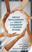 Group development and group leadership in student affairs /