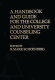 A Handbook and guide for the college and university counseling center /