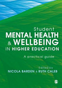 Student mental health & wellbeing in higher education : a practical guide /