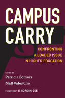 Campus carry : confronting a loaded issue in higher education /