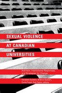 Sexual violence at Canadian universities : activism, institutional responses, and strategies for change /