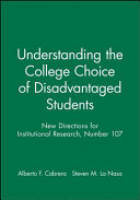 Understanding the college choice of disadvantaged students /