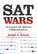 SAT wars : the case for test-optional college admissions /
