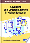 Advancing self-directed learning in higher education /