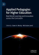 Applied pedagogies for higher education : real world learning and innovation across the curriculum /