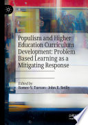 Populism and higher education curriculum development : problem based learning as a mitigating response /