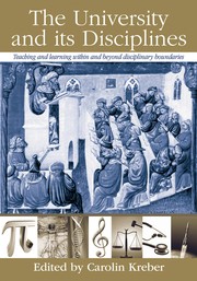 The university and its disciplines : teaching and learning within and beyond disciplinary boundaries /