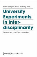 University experiments in interdisciplinarity : obstacles and opportunities /