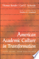 American academic culture in transformation : fifty years, four disciplines /