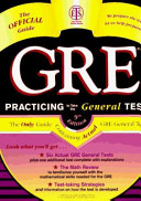 GRE : practicing to take the general test : the only guide containing actual GRE general tests.