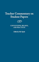 Teacher commentary on student papers : conventions, beliefs, and practices /