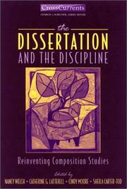 The dissertation & the discipline : reinventing composition studies /