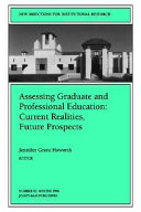 Assessing graduate and professional education : current realities, future prospects /