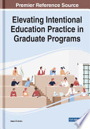 Elevating intentional education practice in graduate programs /