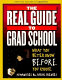 The real guide to grad school : what you better know before you choose : humanities & social sciences /