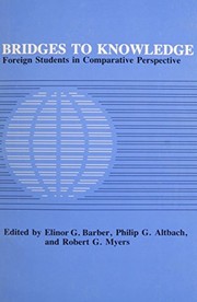 Bridges to knowledge : foreign students in comparative perspective /
