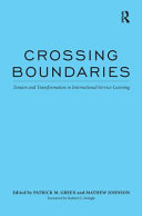 Crossing boundaries : tension and transformation in international service-learning /