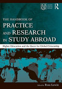 The handbook of practice and research in study abroad : higher education and the quest for global citizenship /