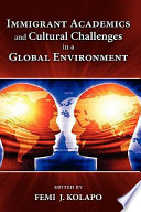 Immigrant academics and cultural challenges in a global environment /