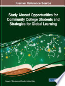 Study abroad opportunities for community college students and strategies for global learning /