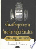 African perspectives in American higher education : invisible voices /