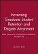 Increasing graduate student retention and degree attainment /